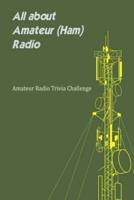 All about Amateur (Ham) Radio: Amateur Radio Trivia Challenge