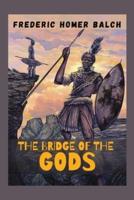 The Bridge of the Gods : Illustrated