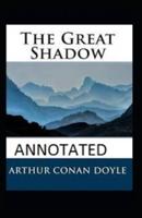 The Great Shadow Annotated