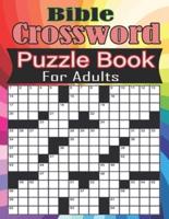 bible crossword puzzles book for adults: Large-Print Crossword Puzzle Book With Solution For Adults & Seniors Puzzle Fans Lovers
