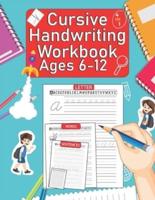 Cursive Handwriting Workbook For Kids Age 6-12 : Beginning Traditional Cursive Handwriting Workbook With  Cursive Alphabet Words ,Sentence   To Improve your writing skills