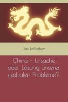 China - Ursache oder Lösung unserer globalen Probleme?