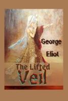 The Lifted Veil : Illustrated