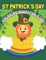St. Patrick's Day Coloring Book For Kids': 2022 New Coloring Book With Saint Patrick's Day Leprechauns, Pots of Gold, Fun and Simple Images