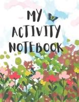 My Activity Notebook: book activity in one iall ncluded, drawing, writing letters and numbers