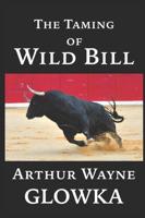 The Taming of Wild Bill