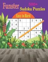 Funster 500+ Sudoku Puzzles Easy to Hard: Over 500 Sudoku puzzles with full solutions, ranging from easy to hard.