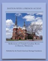 Dayton Minnesota: Reflections of French-Canadian Roots