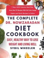 The Complete Dr. Nowzaradan Diet Cookbook: Easy, Healthy Way to Lose Weight and Living Well