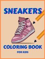 Sneakers Coloring Book For Kids Ages 4-8 : Sneakers Shoes Coloring Book For Kids, &Teen Boys A Sneakers Coloring Book for Kids Fashion