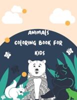 ANIMALS COLORING BOOK : for Toddlers, Preschool Age and Kindergarten: Wild Animals, Domestic Animals, Ocean Animals, Savannah Animals, Forest Animals, Insects, and more!
