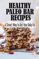 Healthy Paleo Bar Recipes
