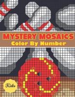 Mystery Mosaics Color By Number For Kids