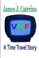 VHF: A Time Travel Story