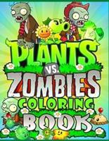 Plànts vs zombies coloring book: 100+ Giant Pages: Exclusive Work - 50 illustrations, Great Coloring Book for Kids To Relax And Relieve Stress. Let Overcame TV Addiction and Reclaimed Your Life