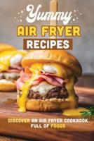 Yummy Air Fryer Recipes