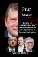 Peter Schweizer: Details on investigation into the involvement of American Elites in China's domination.