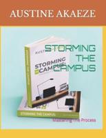 STORMING THE CAMPUS: Mastering The Process
