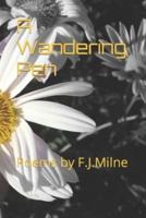 A Wandering Pen: Poems by F.J.Milne