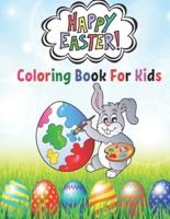 Happy Easter Coloring Book For Kids: Funny & Cute Large Print Holiday Colouring Patterns with Big Easy & Simple Drawings   Bunnies   Eggs   for Preschool   Toddlers   Childrens ages 2-4, 4-8   Ideal Gift
