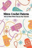 Mitten Crochet Patterns: How to Make Mitten Step by Step Tutorials