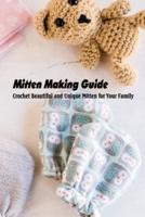 Mitten Making Guide: Crochet Beautiful and Unique Mitten for Your Family
