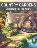 Country Gardens Coloring Book For Adults