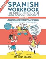 Spanish Workbook for Middle School and High School Students - Grades 6-12: Vocabulary building, grammar practice for homeschool or classroom + audio to improve your pronunciation & listening skills