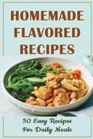 Homemade Flavored Recipes