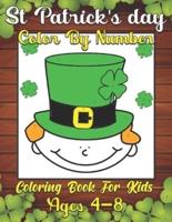 St. Patrick's Day Color by Number Coloring Book For Kids Ages 4-8 :  Coloring & Activity Book for Toddlers, Fun & Cute St. Patrick's day Coloring Pages for Kids ( Happy St Patrick's Day Gift Ideas for Girls and Boys )