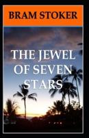 The Jewel Of Seven Stars: Illustrated Edition