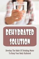 Dehydrated Solution