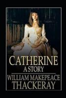 Catherine: A Story Annotated