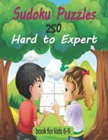 sudoku puzzles 250 hard to expert book for kids 6-9: 250 Sudoku puzzles with full solutions, ranging from   hard.