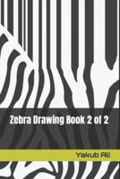 Zebra Drawing Book 2 of 2