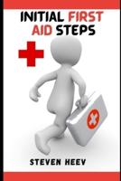 Initial First Aid Steps