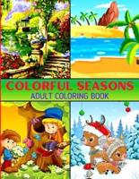 Colorful Seasons Adult Coloring Book