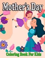 Mother's Day Coloring Book For Kids: Cute Kawaii Pictures To Color Kids With Flowers And Hearts For Their Mom On This Special Day.