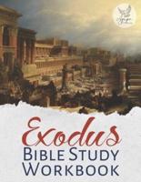 Exodus Bible Study Workbook: Full Text of the Second Book of Moses to Learn, Reflect, Take Notes, Pray, and Praise   Biblical Study Tool for Men and Women of Faith