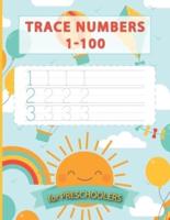 Trace Numbers 1-100: Help Your Preschoolers To Learn To Write Numbers From 1 to 100 With This Number Tracing Notebook