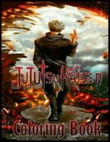 Jujutsu Kaisen Coloring Book: Amazing Book for All Ages and Fans Jujutsu Kaisen with High Quality Image.To Relax And Relieve Stress