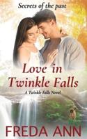 Love in Twinkle Falls: A Twinkle Falls Novel