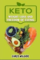 KETO - Weight Loss and Freedom Of Eating