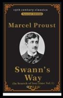 Swann's Way: In Search of Lost Time, Vol. 1 (19th century classics illustrated edition)