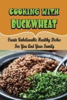 Cooking With Buckwheat