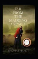 Far from the Madding Crowd Annotated