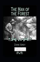 The Man of the Forest Annotated