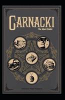 Carnacki, The Ghost Finder: William Hope Hodgson (Horror, Adventure, Classics, Literature) [Annotated]