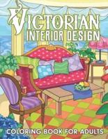 Victorian Interior Design Coloring Book For Adults