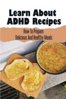 Learn About ADHD Recipes